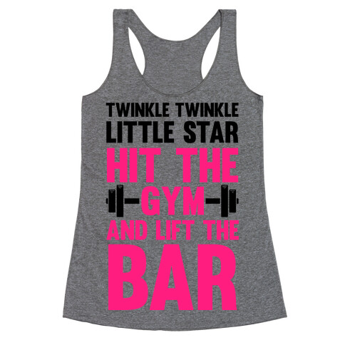 Twinkle Twinkle Little Star Hit The Gym and Lift The Bar Racerback Tank Top