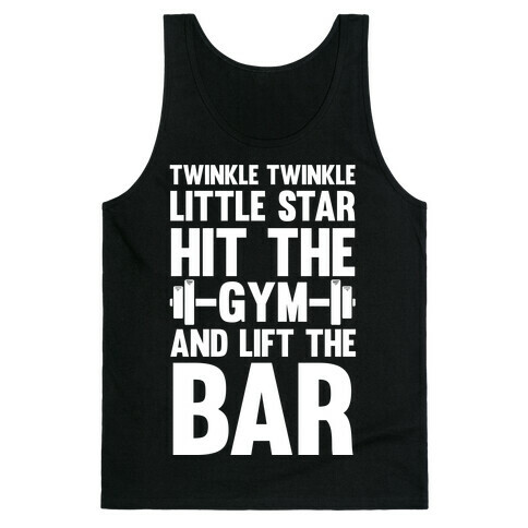 Twinkle Twinkle Little Star Hit The Gym and Lift The Bar Tank Top