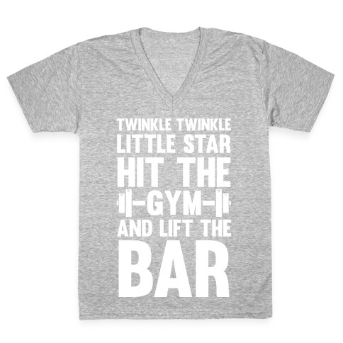 Twinkle Twinkle Little Star Hit The Gym and Lift The Bar V-Neck Tee Shirt