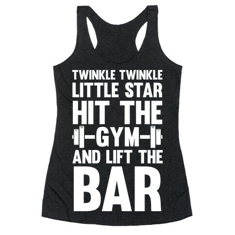 Twinkle Twinkle Little Star Hit The Gym and Lift The Bar Racerback Tank Top