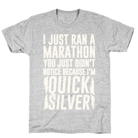 I Just Ran A Marathon T-Shirt