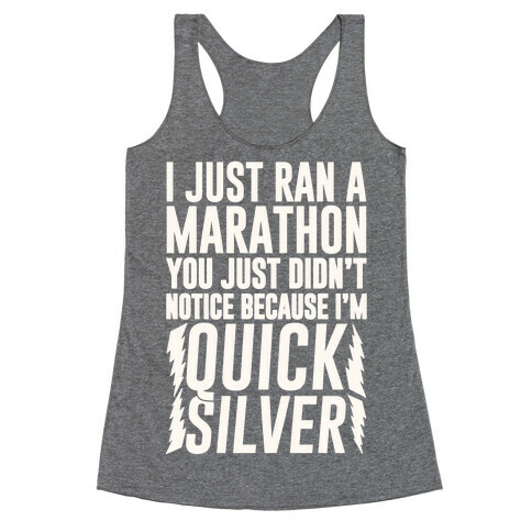 I Just Ran A Marathon Racerback Tank Top