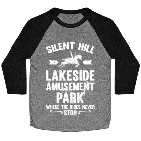 Silent Hill Lakeside Amusement Park Where The Rides Never Stop Baseball Tee