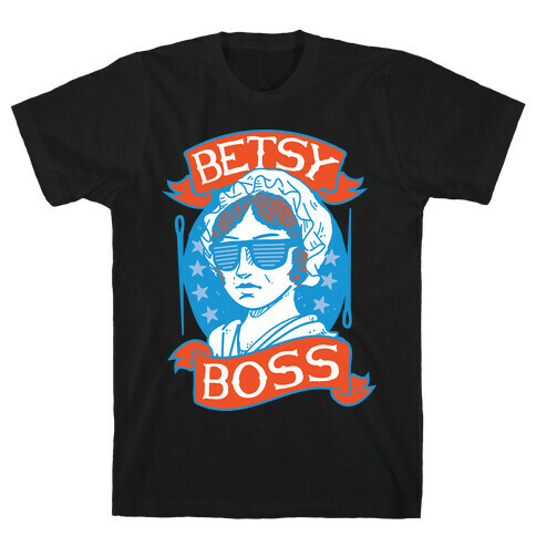 Betsy Boss T-Shirt