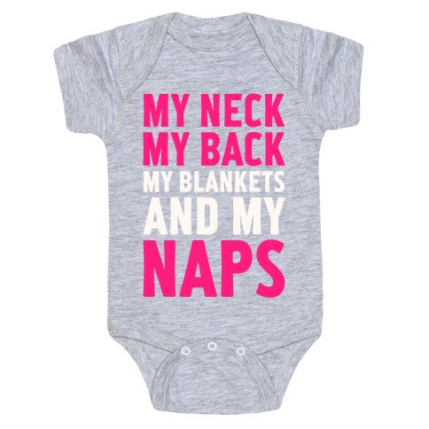 My Neck, My Back, My Blankets And My Naps Baby One-Piece