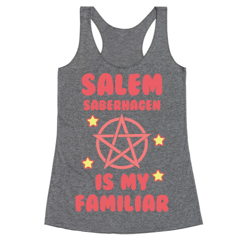 Salem Saberhagen Is My Familiar Racerback Tank Top