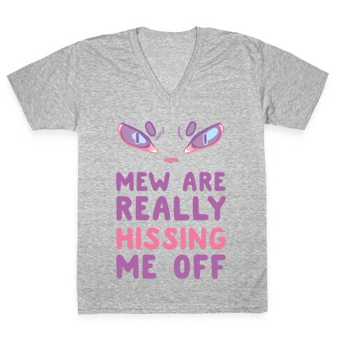 Mew Are Really Hissing Me Off V-Neck Tee Shirt