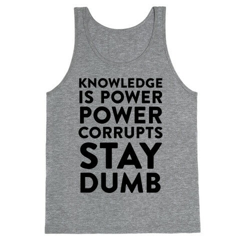 Stay Dumb Tank Top