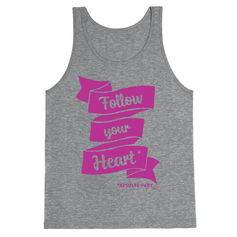 Follow Your Heart * Tank Top