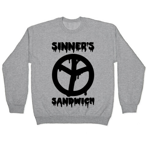 Sinner's Sandwich Pullover