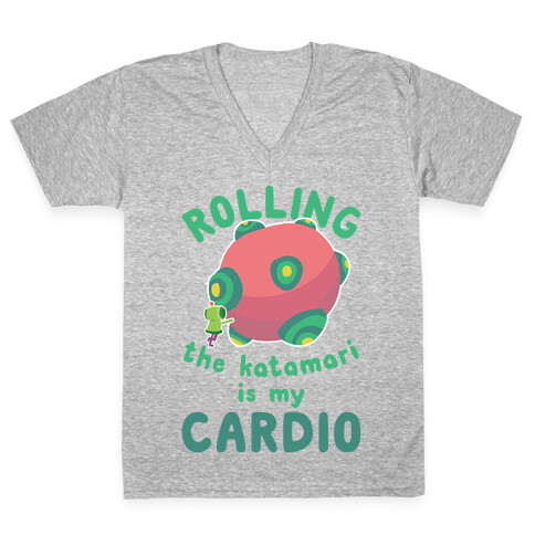 Rolling The Katamari Is My Cardio V-Neck Tee Shirt