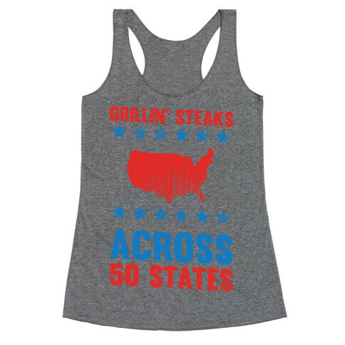 Grillin' Steaks Across 50 States Racerback Tank Top