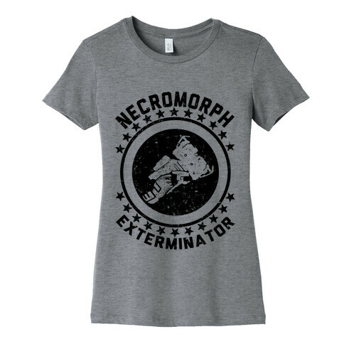 Necromorph Exterminator Womens T-Shirt