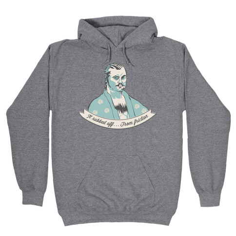 Ron Swanson: It Rubbed Off Hooded Sweatshirt