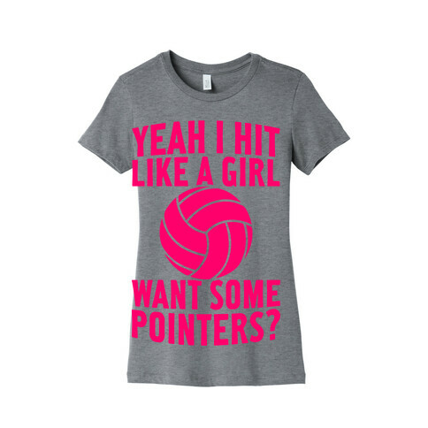 I Hit Like A Girl (Want Some Pointers?) Womens T-Shirt