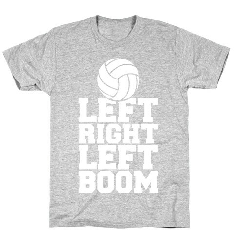 Left, Right, Left, Boom T-Shirt