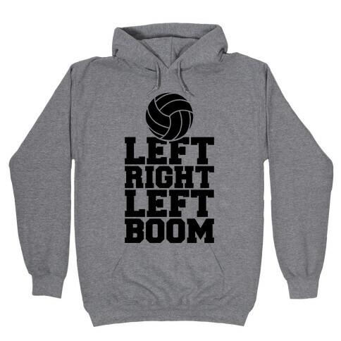 Left, Right, Left, Boom Hooded Sweatshirt