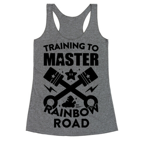 Training To Master Rainbow Road Racerback Tank Top