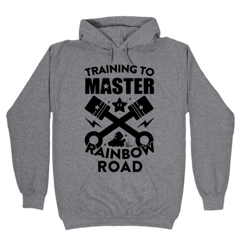 Training To Master Rainbow Road Hooded Sweatshirt