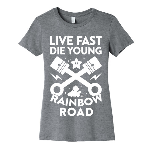 Live Fast Die Young Rainbow Road Womens T-Shirt