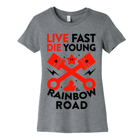 Live Fast Die Young Rainbow Road Womens T-Shirt