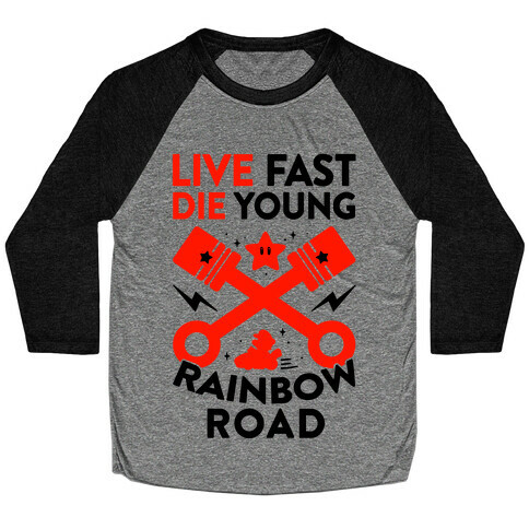 Live Fast Die Young Rainbow Road Baseball Tee