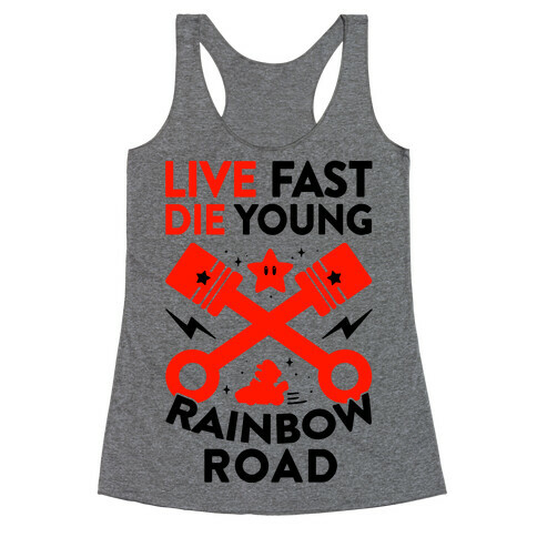 Live Fast Die Young Rainbow Road Racerback Tank Top