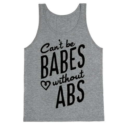Can't Be Babes Without Abs Tank Top