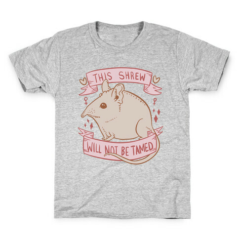 This Shrew Will Not Be Tamed Kids T-Shirt