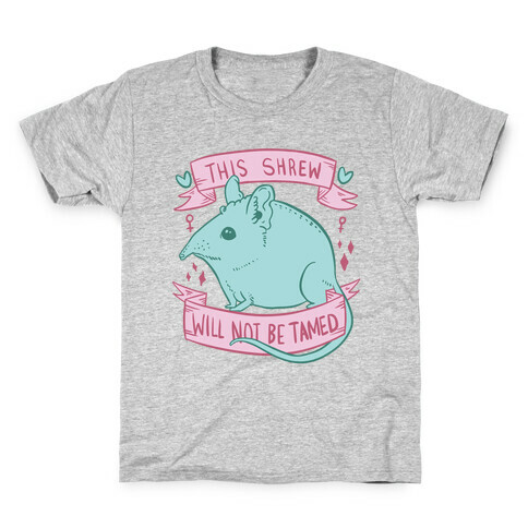 This Shrew Will Not Be Tamed Kids T-Shirt