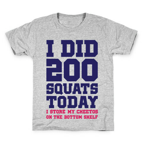 I Did 200 Squats Today Kids T-Shirt