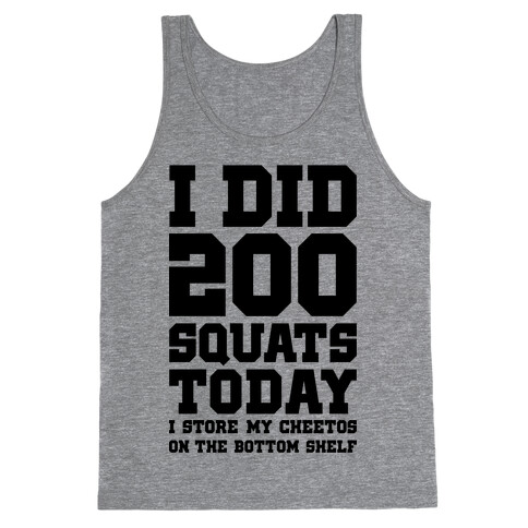I Did 200 Squats Today Tank Top