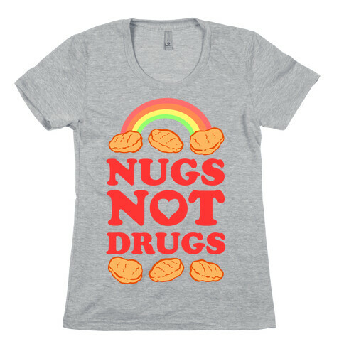 Nugs Not Drugs Womens T-Shirt