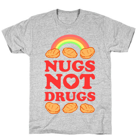 Nugs Not Drugs T-Shirt