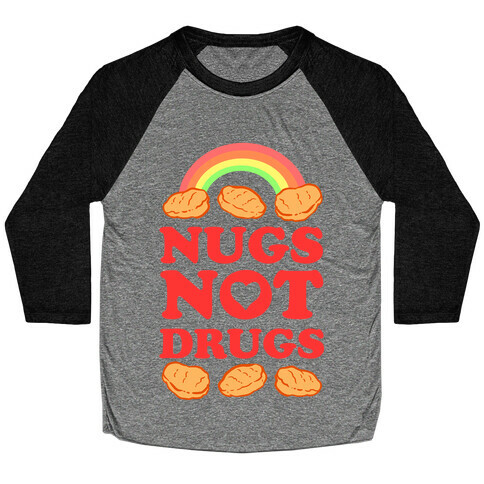 Nugs Not Drugs Baseball Tee