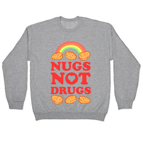 Nugs Not Drugs Pullover