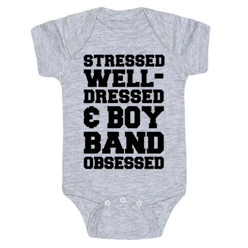 Stressed, Well-Dressed & Boy Band Obsessed Baby One-Piece