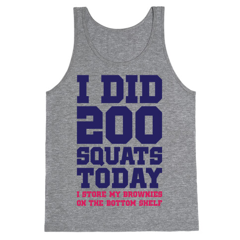 I Did 200 Squats Today Brownies Tank Top