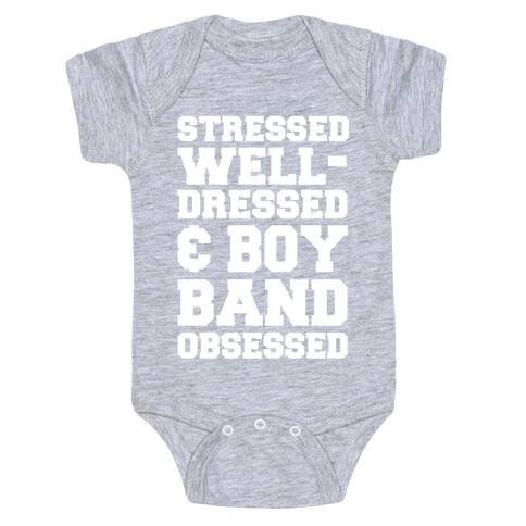 Stressed, Well-Dressed & Boy Band Obsessed Baby One-Piece