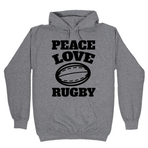 Peace Love Rugby Hooded Sweatshirt