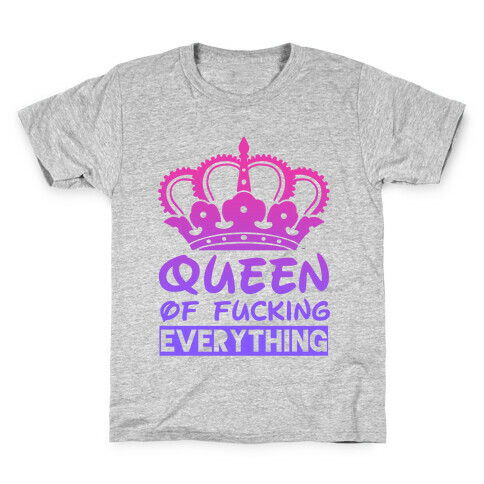 Queen of F***ing Everything Kids T-Shirt