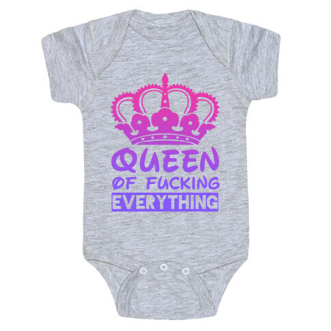Queen of F***ing Everything Baby One-Piece