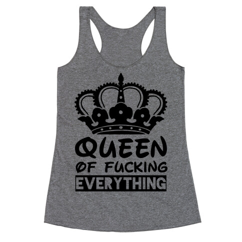 Queen of F***ing Everything Racerback Tank Top