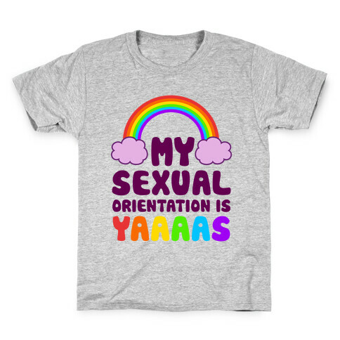 My Sexual Orientation Is YAAAAS Kids T-Shirt