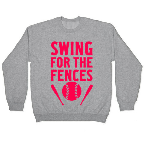 Swing For The Fences Pullover