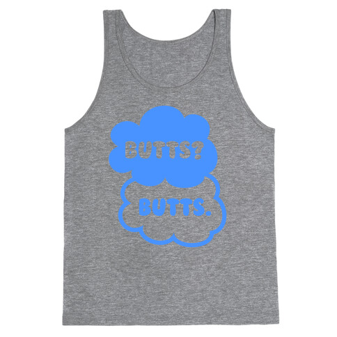 Butts? Butts. Tank Top