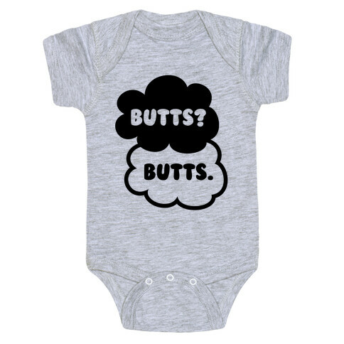 Butts? Butts. Baby One-Piece