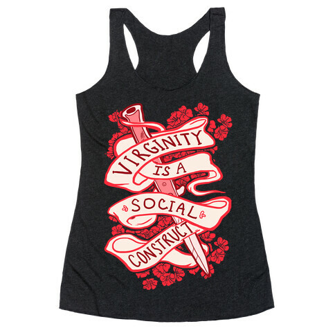 Virginity Is A Social Construct Racerback Tank Top