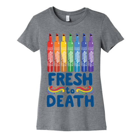 Fresh To Death Womens T-Shirt