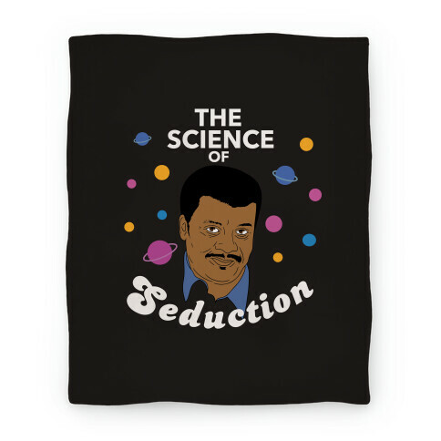 The Science of Seduction (Neil DeGrasse Tyson) Blanket